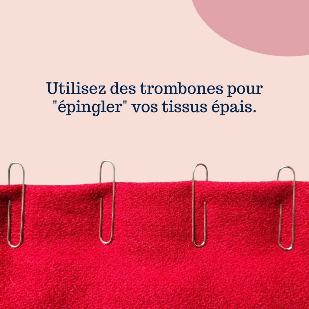 épingler les tissus épais avec des trombones